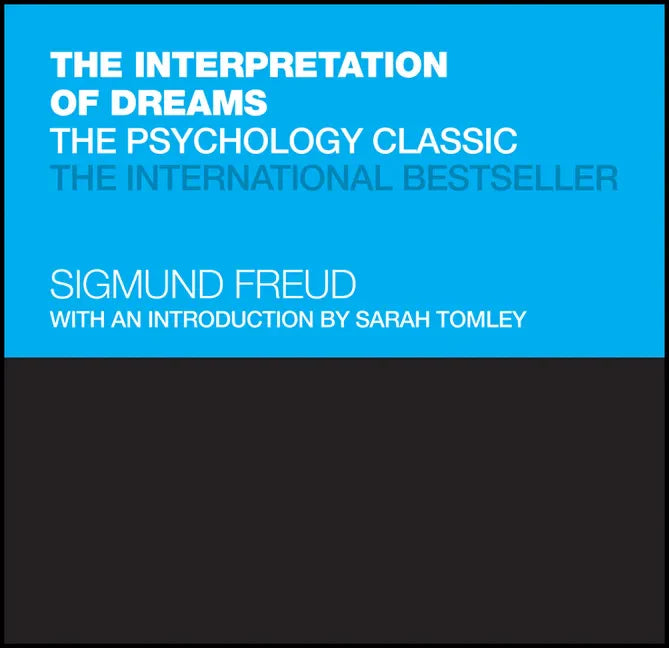 The Interpretation of Dreams: The Psychology Classic - Hardcover