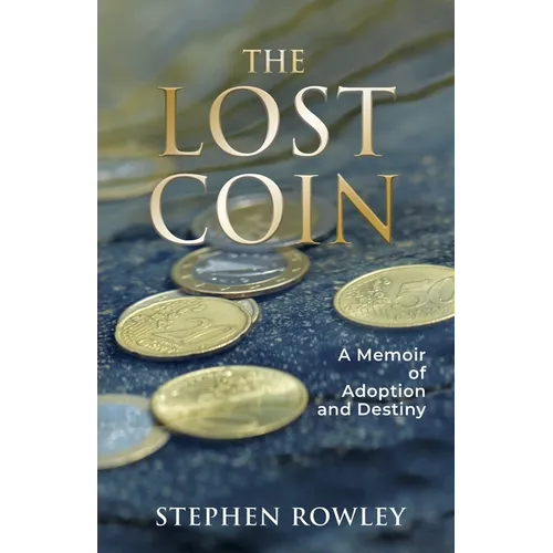 The Lost Coin: A Memoir of Adoption and Destiny - Paperback
