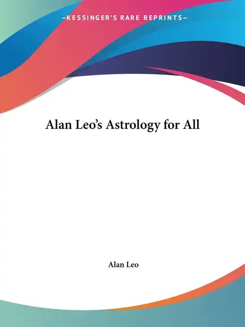 Alan Leo's Astrology for All - Paperback
