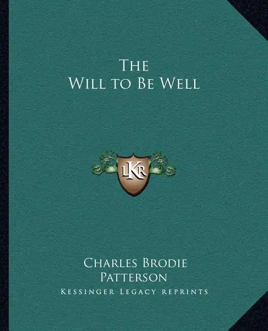 The Will to Be Well - Paperback