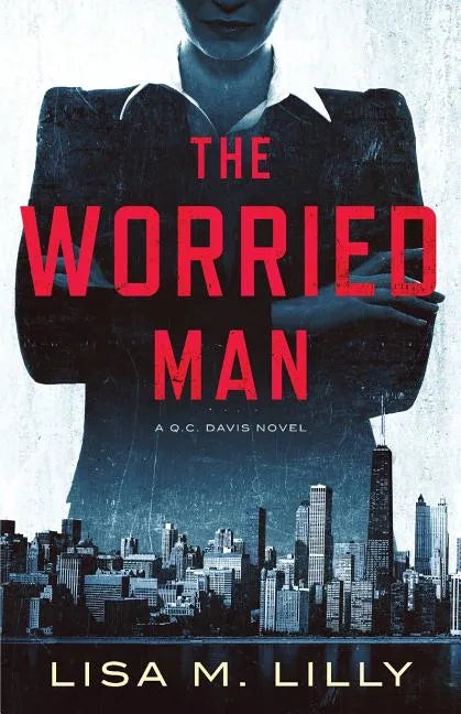 The Worried Man: A Q.C. Davis Novel - Paperback