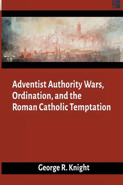 Adventist Authority Wars - Paperback