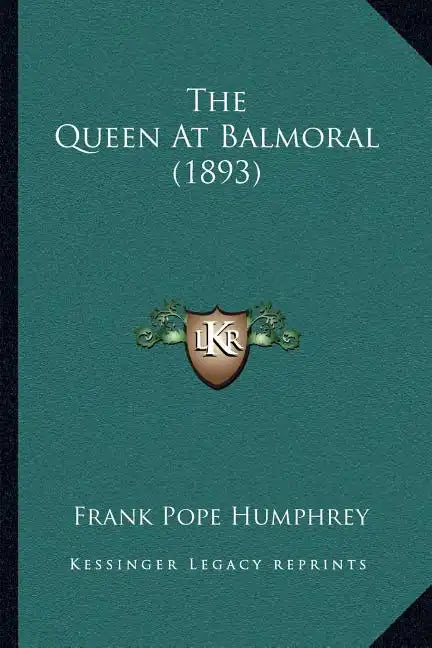 The Queen At Balmoral (1893) - Paperback