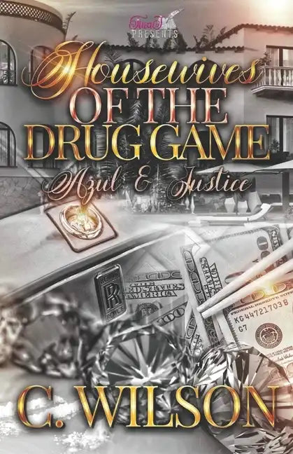 Housewives of The Drug Game: Azul & Justice - Paperback