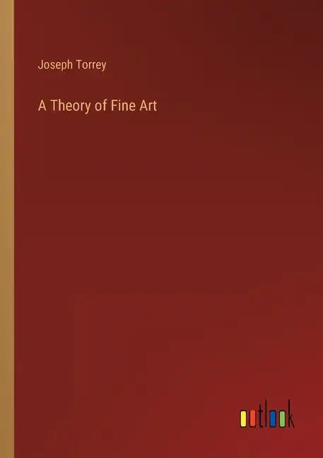A Theory of Fine Art - Paperback