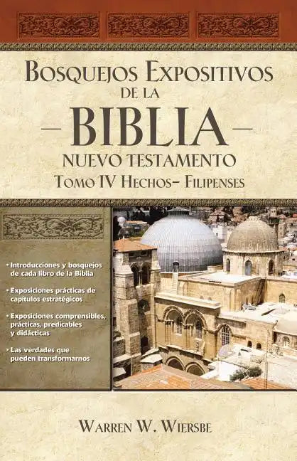Bosquejos Expositivos de la Biblia, Tomo IV: Hechos - Filipenses - Paperback