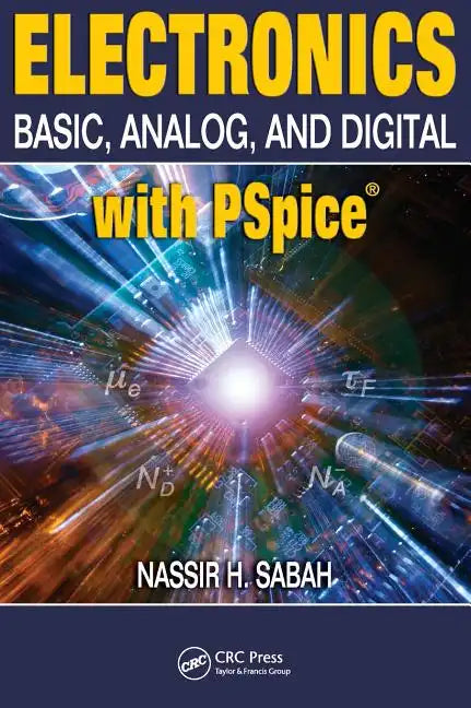 Electronics: Basic, Analog, and Digital with PSPICE - Hardcover