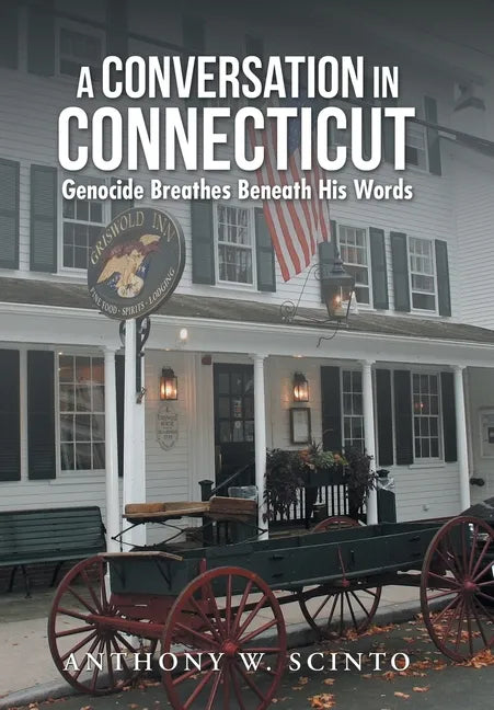 A Conversation in Connecticut: Genocide Breathes Beneath His Words - Hardcover