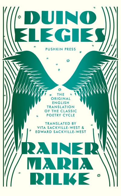 Duino Elegies, Deluxe Edition: The Original English Translation of Rilke's Landmark Poetry Cycle, by Vita and Edward Sackville-West - Reissued for the - Hardcover