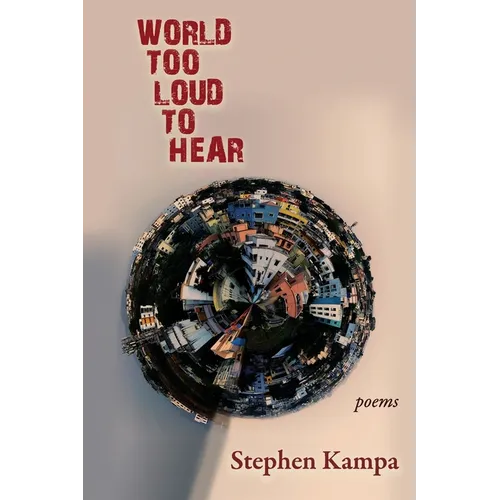 World Too Loud to Hear: Poems - Paperback