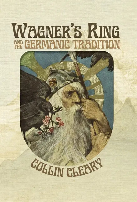 Wagner's Ring and the Germanic Tradition - Hardcover