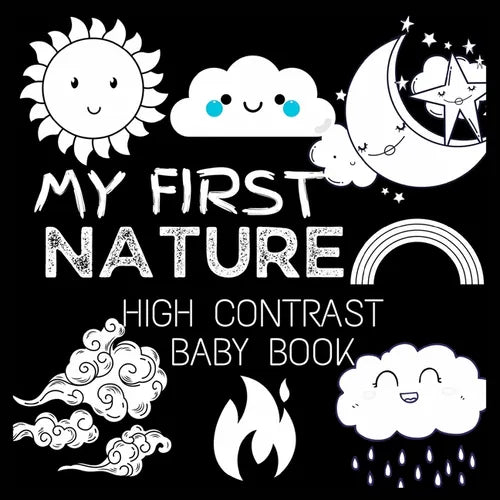 My First High Contrast Baby Book - Nature: My First Nature For Newborn, Baby, Infants Cute Baby Book Baby Books for Baby Shower Gift Gift in Books for - Paperback