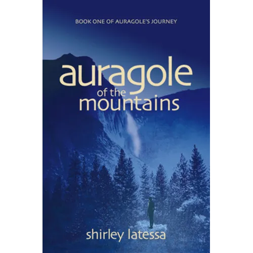 Auragole of the Mountains: Book One of Aurogole's Journey Volume 1 - Paperback