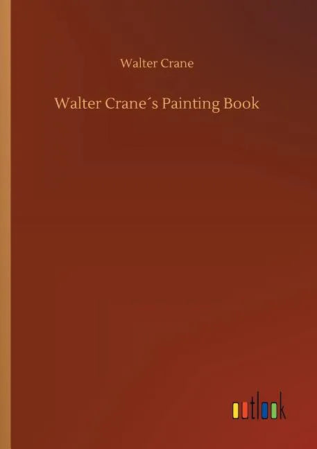 Walter Crane´s Painting Book - Paperback