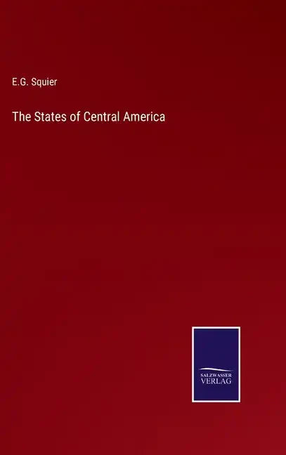 The States of Central America - Hardcover