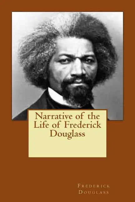Narrative of the Life of Frederick Douglass - Paperback
