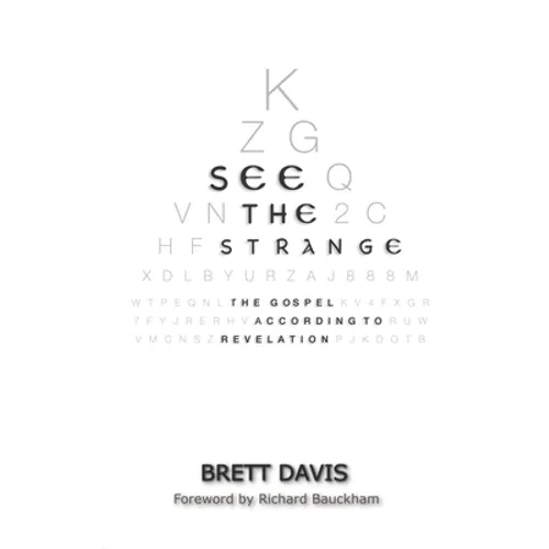 See The Strange: The Gospel According to Revelation - Paperback