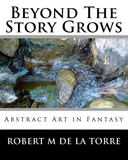 Beyond The Story Grows: Abstract Art In Fantasy - Paperback