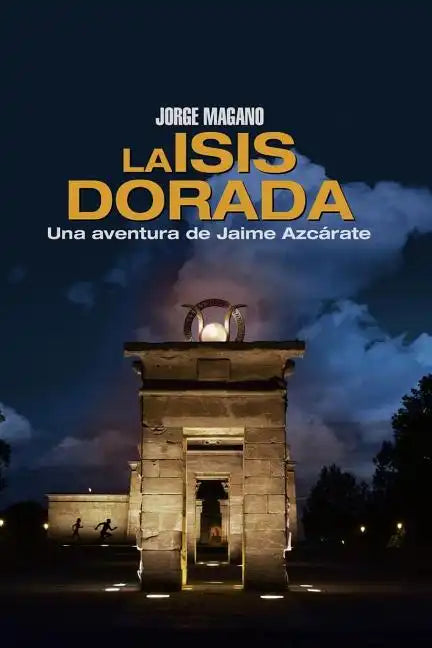 La Isis dorada: Una aventura de Jaime Azcárate - Paperback