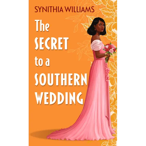 The Secret to a Southern Wedding - Library Binding