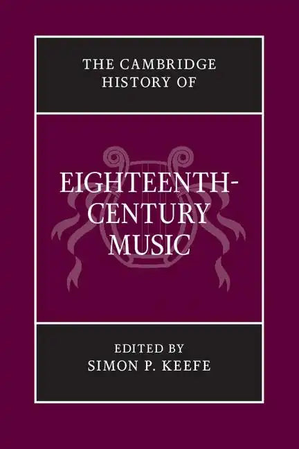 The Cambridge History of Eighteenth-Century Music - Paperback