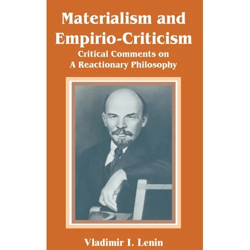 Materialism and Empirio-Criticism: Critical Comments on A Reactionary Philosophy - Paperback