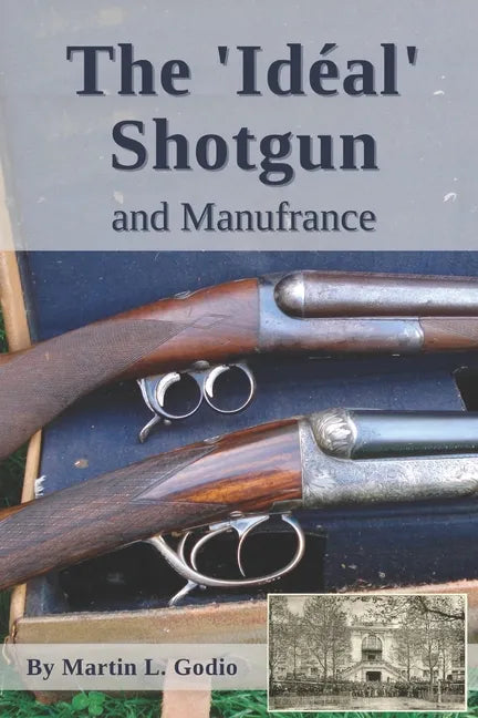 The Idéal Shotgun: and Manufrance - Paperback