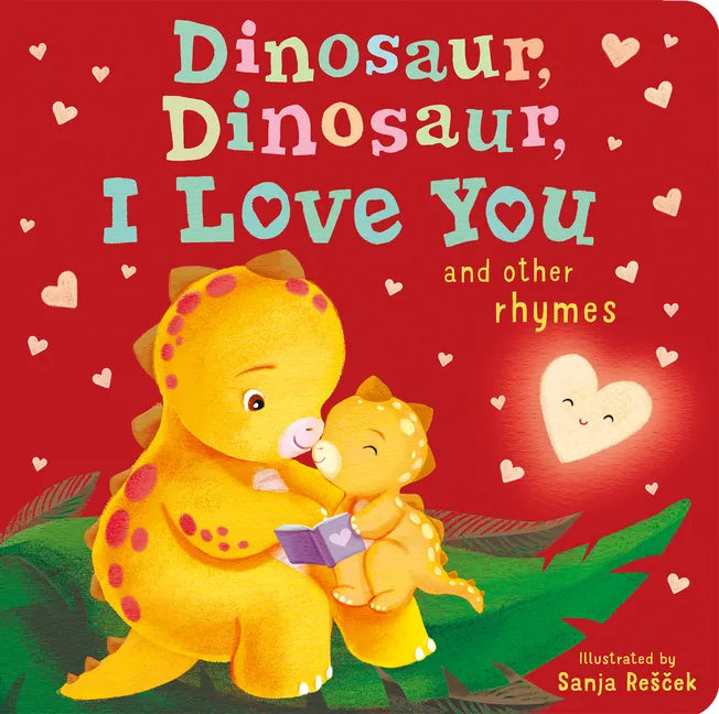 Dinosaur, Dinosaur, I Love You - Board Book