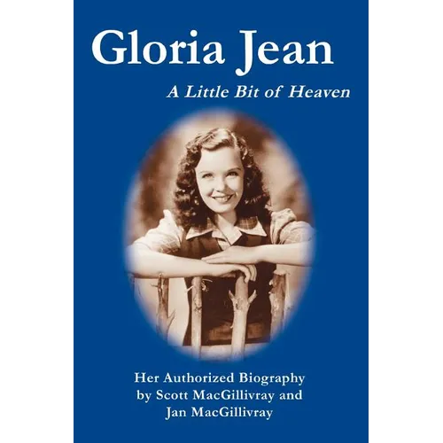 Gloria Jean: A Little Bit of Heaven - Paperback