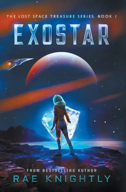 Exostar (The Lost Space Treasure Series, Book 1) - Hardcover