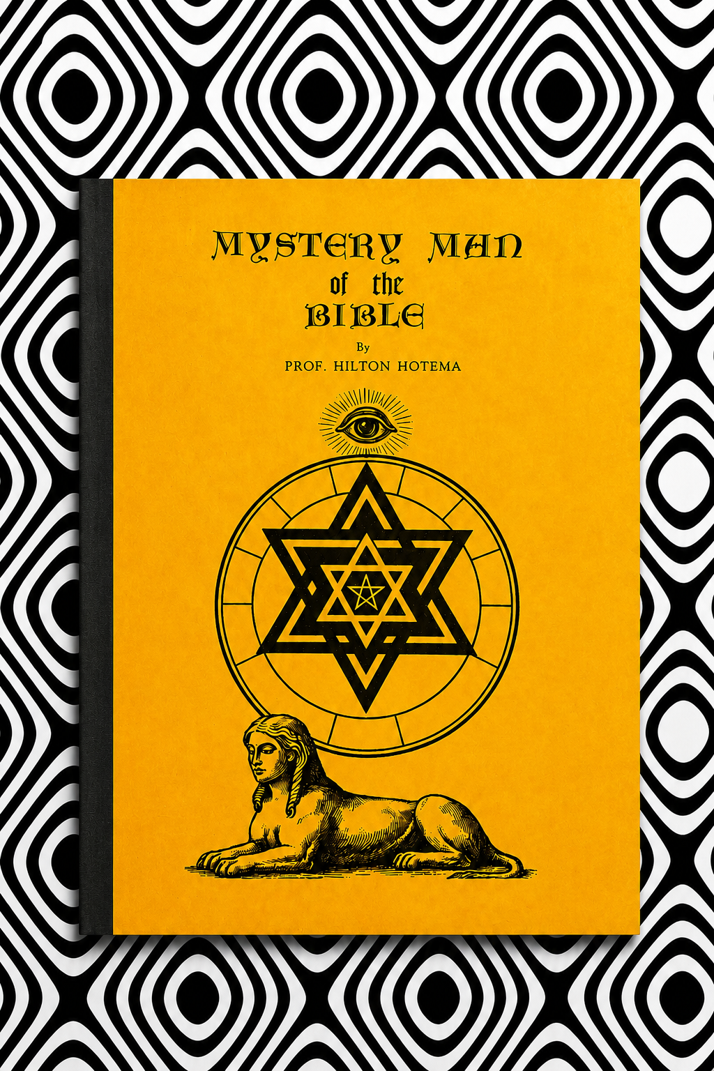 Mystery Man of the Bible — Hilton Hotema