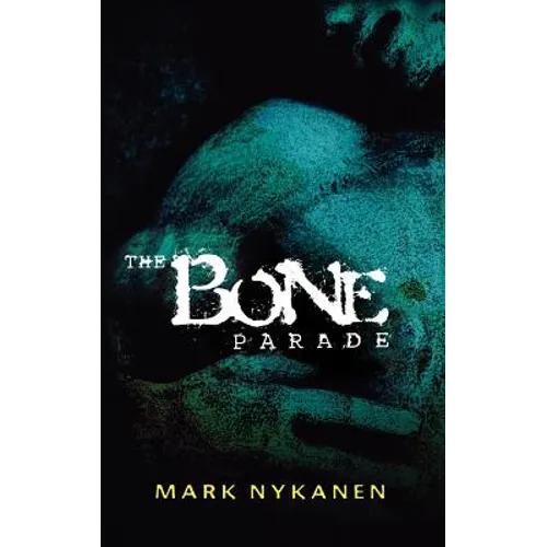The Bone Parade - Hardcover