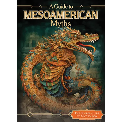 A Guide to Mesoamerican Myths - Paperback