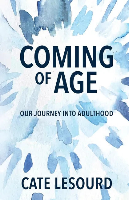 Coming of Age: Our Journey into Adulthood - Paperback