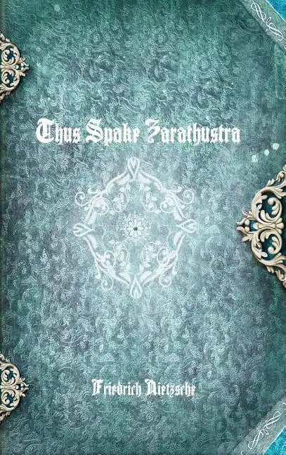 Thus Spake Zarathustra - Hardcover