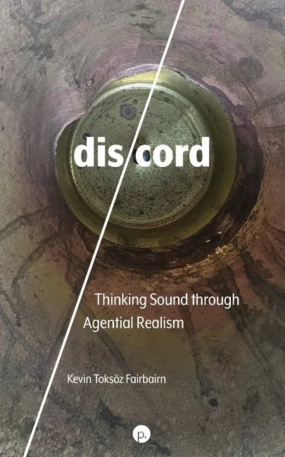 dis/cord: Thinking Sound through Agential Realism - Paperback