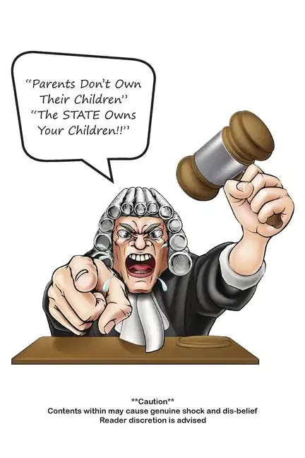 "Parents Don't Own Their Children" "The STATE Owns Your Children!!" - Paperback