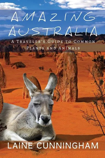Amazing Australia: A Traveler's Guide to Common Plants and Animals - Paperback