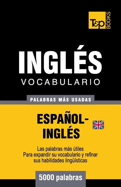 Vocabulario español-inglés británico - 5000 palabras más usadas - Paperback