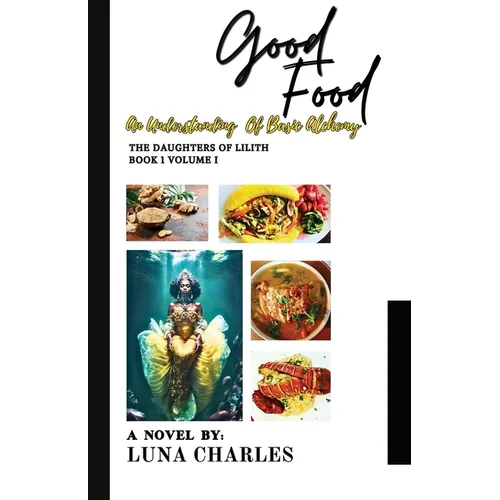 Good Food - An Understanding Of Basic Alchemy - Paperback