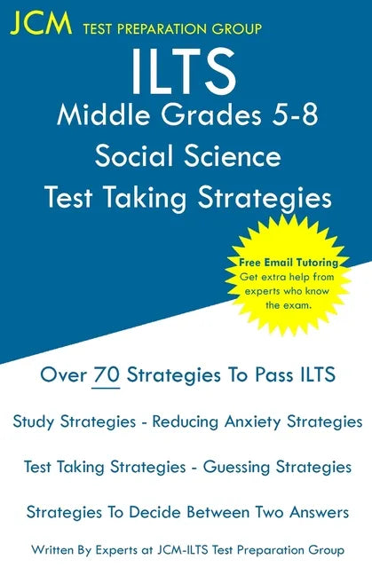 ILTS Middle Grades 5-8 Social Science - Test Taking Strategies - Paperback