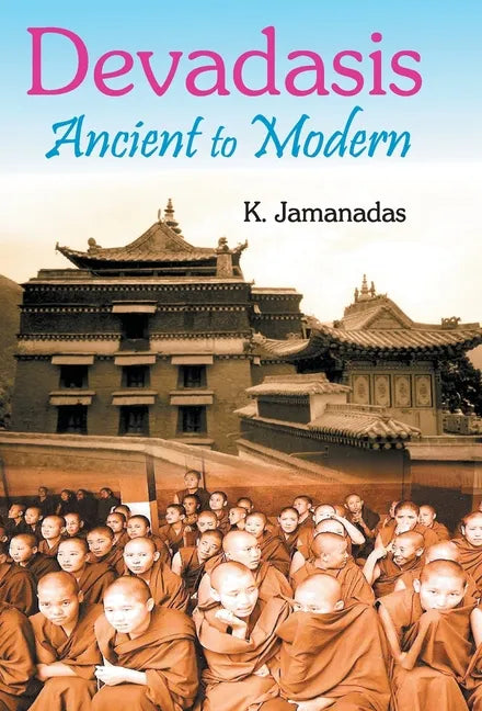 Devadasis: Ancient To Modern - Hardcover