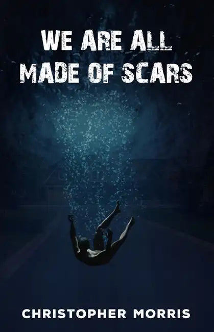 We Are All Made of Scars - Paperback