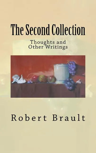 The Second Collection: Thoughts and Other Writings - Paperback