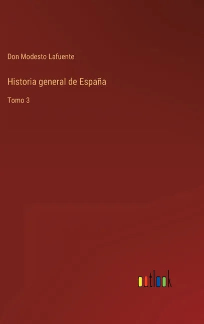 Historia general de España: Tomo 3 - Hardcover