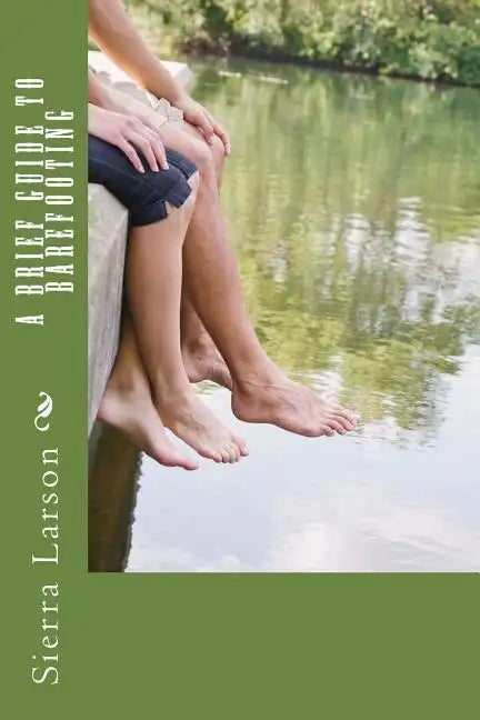 A Brief Guide to Barefooting - Paperback