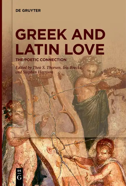 Greek and Latin Love: The Poetic Connection - Paperback