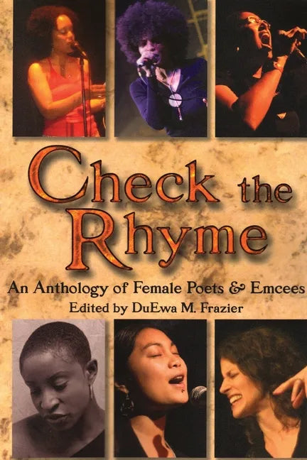 Check the Rhyme: An Anthology of Female Poets & Emcees - Paperback