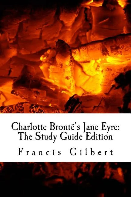 Charlotte Brontë's Jane Eyre: The Study Guide Edition: Complete text & integrated study guide - Paperback