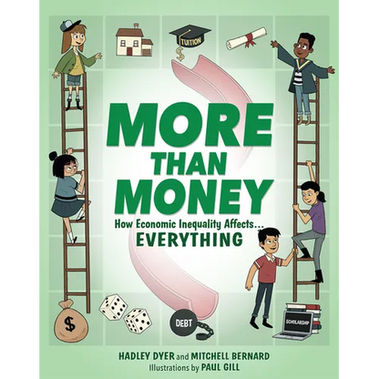 More Than Money: How Economic Inequality Affects Everything - Paperback